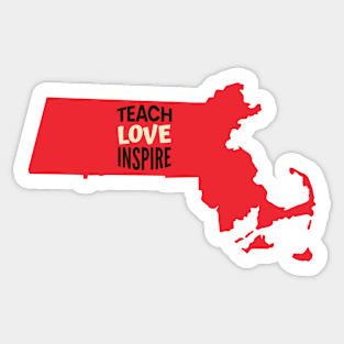 Massachusetts Teacher Teach Love Inspire Sticker